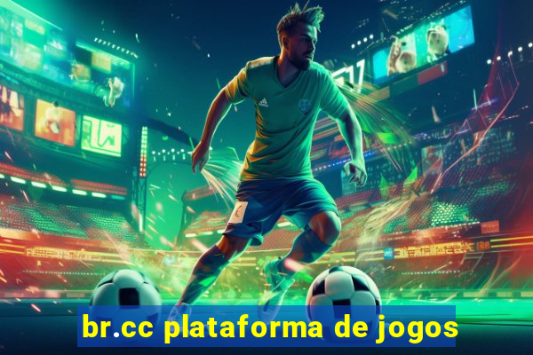 br.cc plataforma de jogos